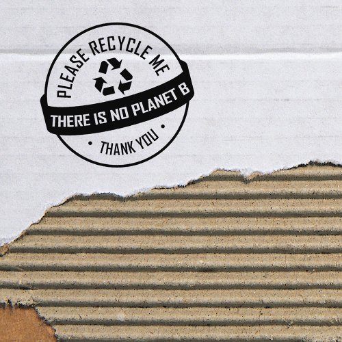 Please Recycle Me Theres No Planet B Thank You  Rubber Stamp