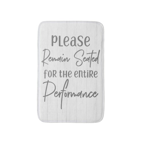 Please Remain Seated Rustic Farmhouse White Wood Bath Mat