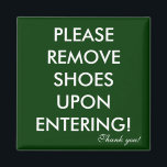 Please remove shoes magnet<br><div class="desc">Put this magnet on your front door as a reminder for your guests... .</div>