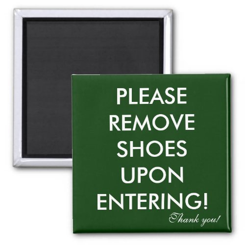 Please remove shoes magnet