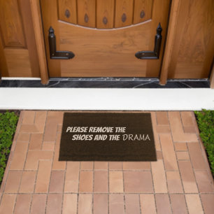 'Please Remove Your Shoes And Drama' Typography Fiber Doormat