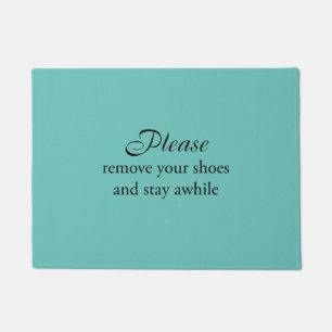 Please Remove Your Shoes and Stay Awhile Floor Mat