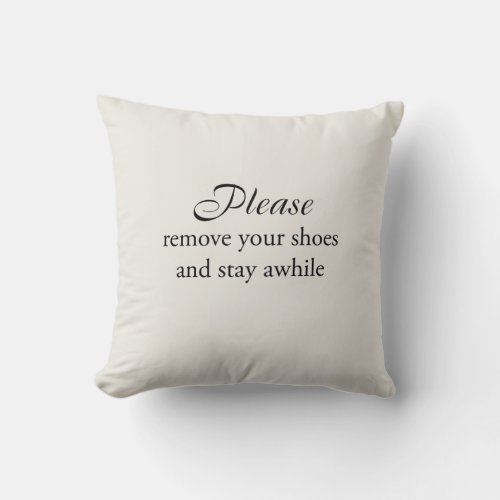 Please remove your shoes and stay awhile Pillow