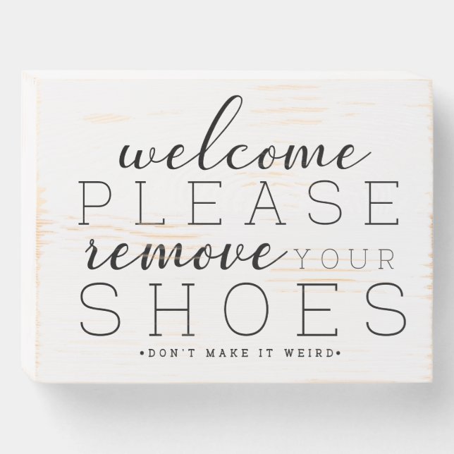 Please Remove Your Shoes Entry Wooden Box Sign (Front Horizontal)