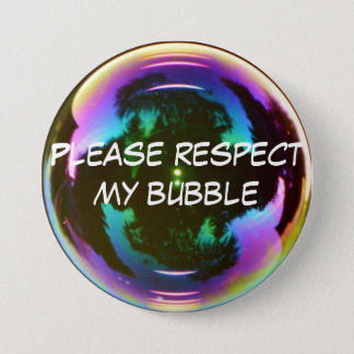 'Please respect my bubble' button
