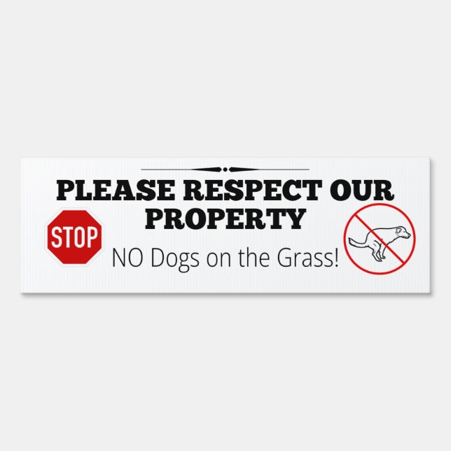 Please Respect Our Property Dog Sign (Front)