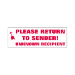 [ Thumbnail: "Please Return to Sender!", "Unknown Recipient" Self-Inking Stamp ]