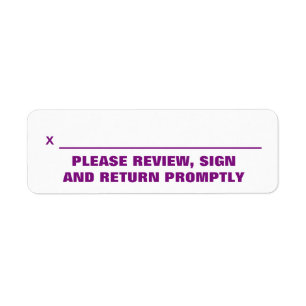 "PLEASE REVIEW, SIGN AND RETURN PROMPTLY" Label