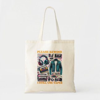 Please Rewind - I still Use Tabes Tote Bag