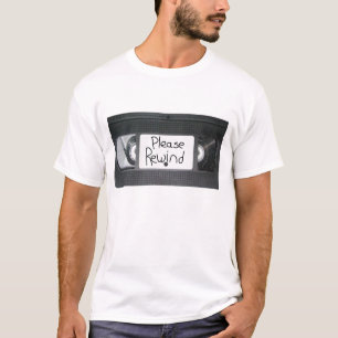 Please Rewind T-Shirt