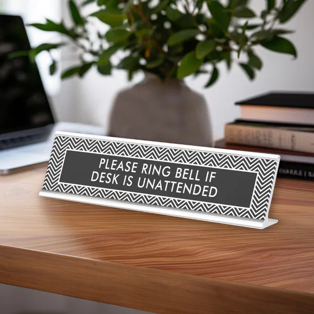 Please Ring Bell if Desk is Unattended Chevrons Desk Name Plate Zazzle
