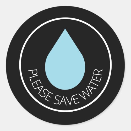 Please Save Water Classic Round Sticker