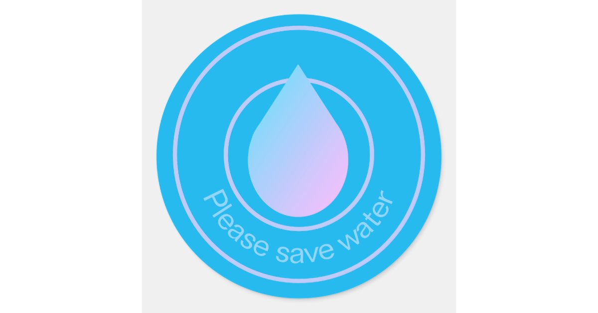 Please Save Water Classic Round Sticker | Zazzle