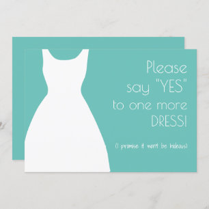 Please Say Yes One More Dress Bridesmaid Proposal Invitation