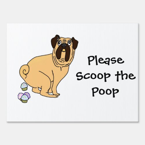 Please Scoop the Poop Pug Poopin Cupcakes Sign