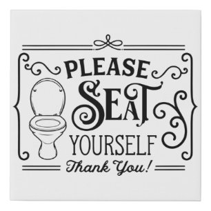 Please Seat Yourself...Bathroom Faux Canvas Print