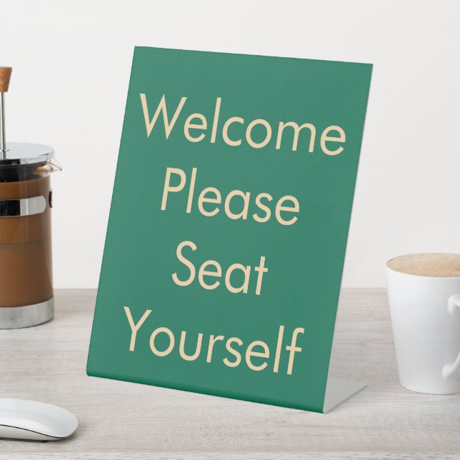 Please Seat Yourself Green Pedestal Sign (In SItu)