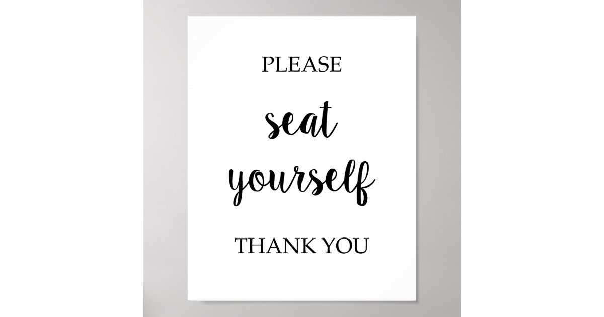 Please Seat Yourself Poster | Zazzle