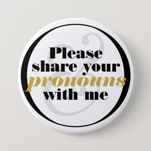 Please Share Pronouns Black White Classy Lettering Button