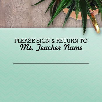 Please Sign And Return - Custom Teacher Name Line Self-inking Stamp by ForTeachersOnly at Zazzle