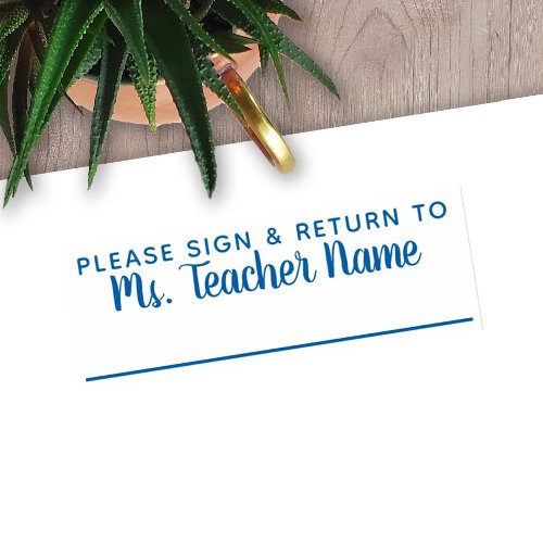 Please Sign and Return _ Custom Teacher Name Line Self_inking Stamp