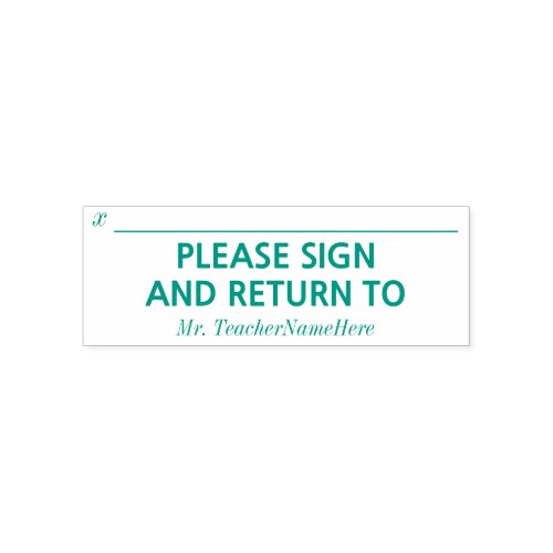 PLEASE SIGN AND RETURN TO and Educator Name Self_inking Stamp