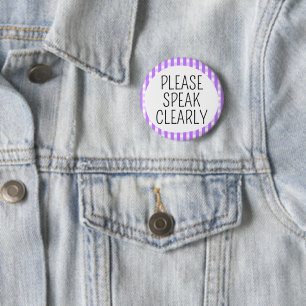 Please Speak Clearly Button