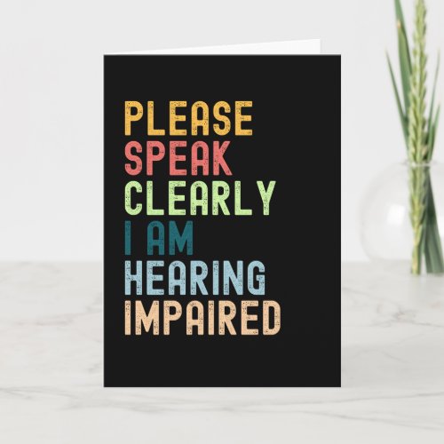 Please Speak Clearly Im Hearing Impaired Card