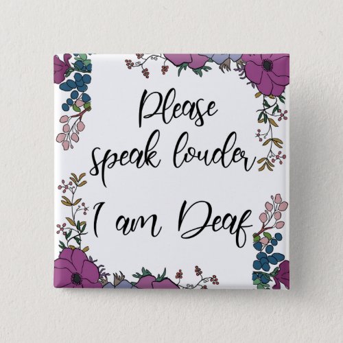 Please speak louder I am Deaf Button