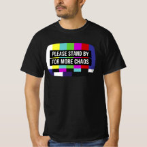 Please Stand By For More Chaos Retro TV Screen