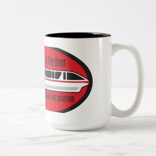 Please stand clear of the door _ Monorail Mug