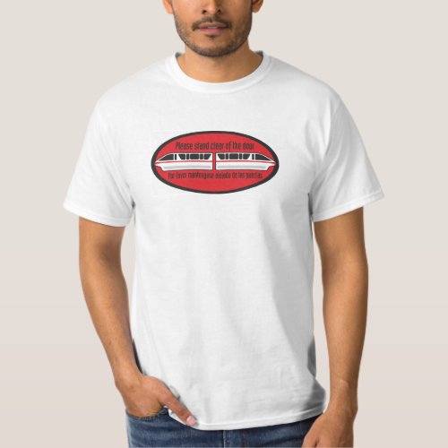 Please stand clear of the door _ Monorail T_Shirt