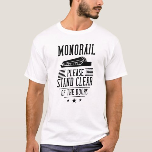 Please Stand Clear Of The Doors Monorail T_Shirt