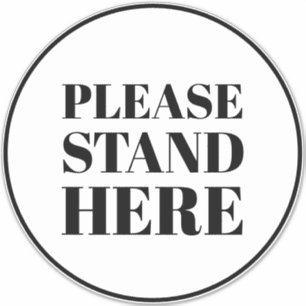 Please Stand Here Black white Large Floor Circle Sticker