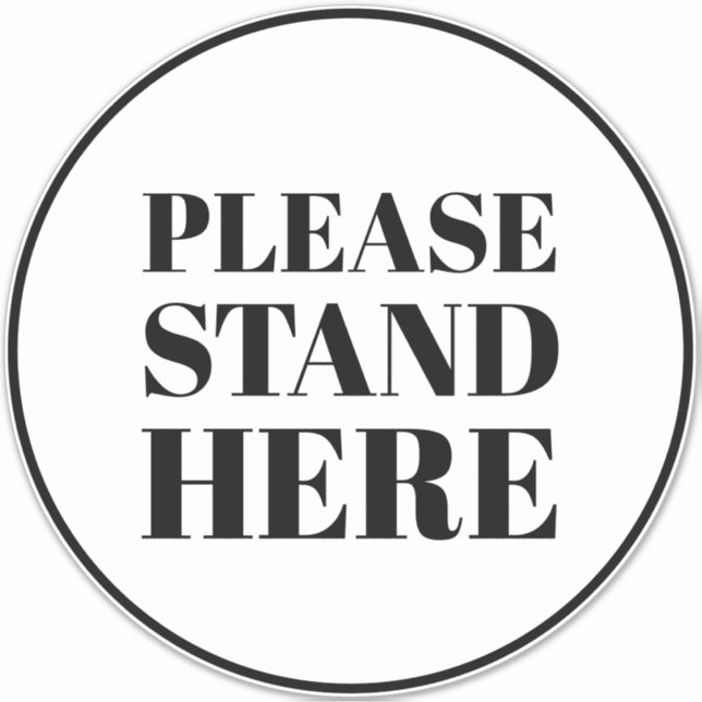 Please Stand Here Black white Large Floor Circle Sticker (Front)