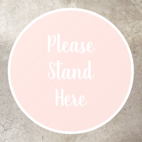 Please stand here blush white custom script circle floor decals