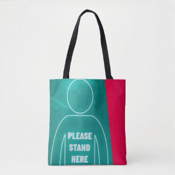 Please Stand Here Tote Bag by Jez224 at Zazzle
