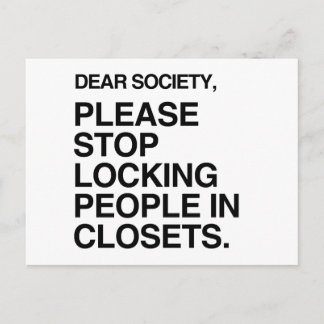 PLEASE STOP LOCKING PEOPLE IN CLOSETS POSTCARD