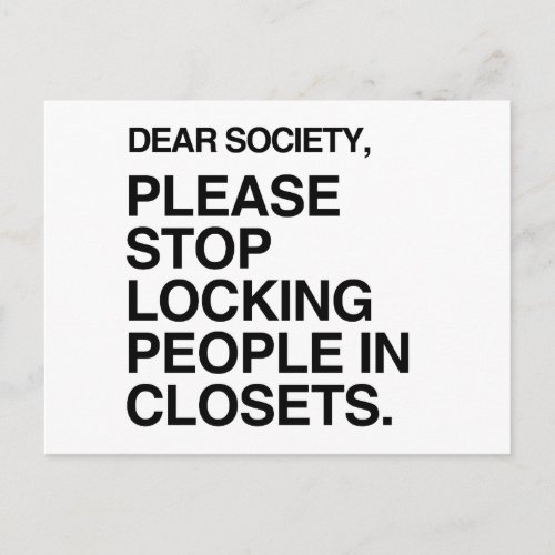 PLEASE STOP LOCKING PEOPLE IN CLOSETS POSTCARD