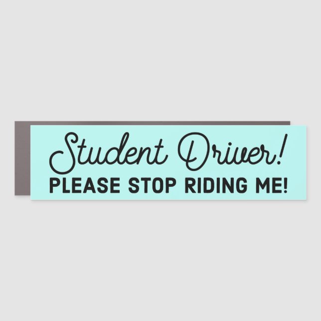 Please Stop Riding Me Student driver Car Magnet (Front)