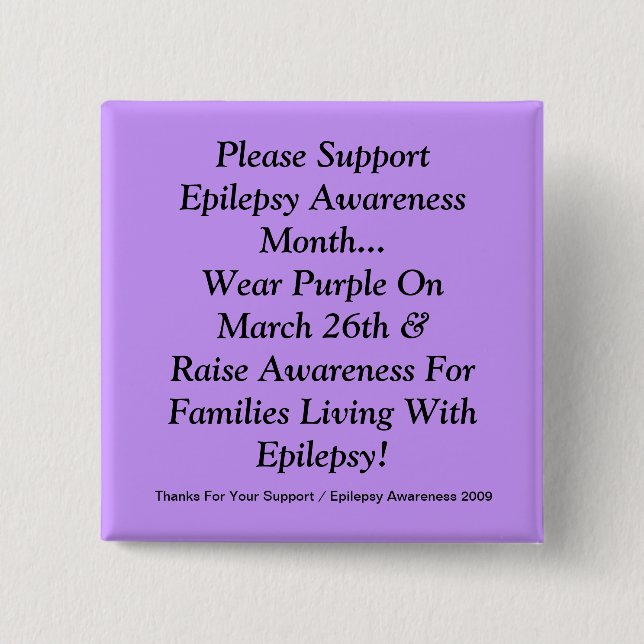Please Support Epilepsy Awareness Month Pinback Button (Front)
