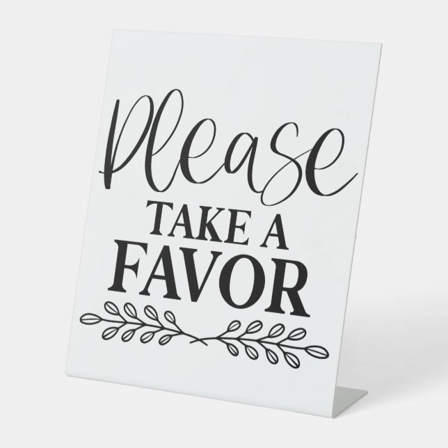 Please Take A Favor Pedestal Sign (Front)