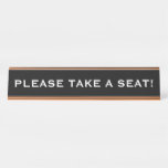 [ Thumbnail: "Please Take a Seat!" Desk Name Plate ]