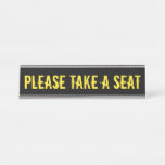 [ Thumbnail: "Please Take a Seat" Desk Name Plate ]