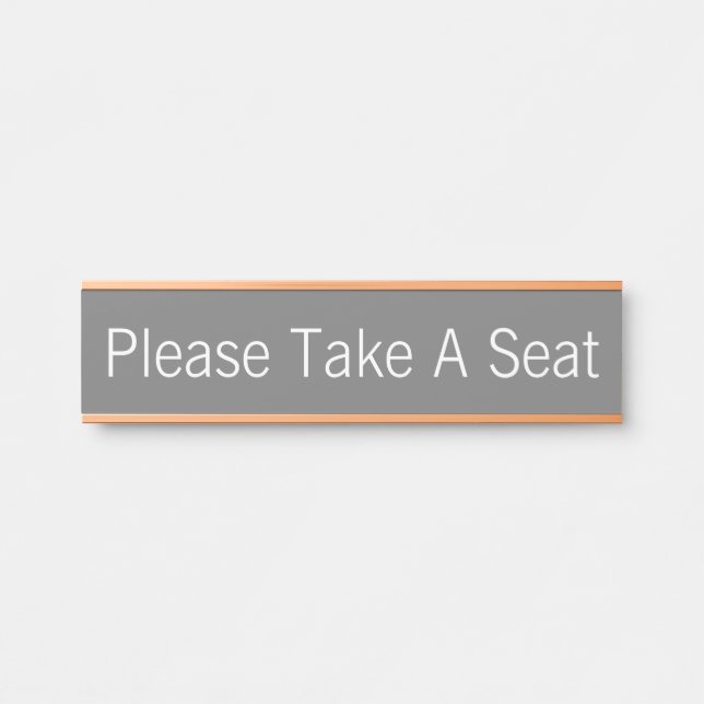 "Please Take A Seat" Door Sign (Front)