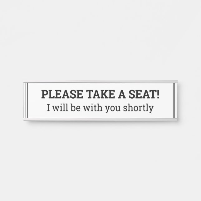 "PLEASE TAKE A SEAT!" DOOR SIGN (Front)