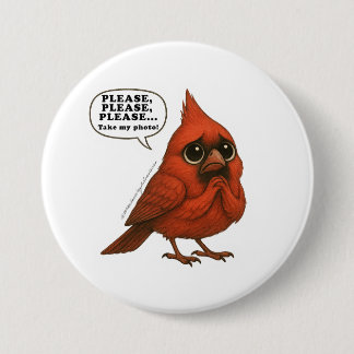 Please Take My Photo Funny Cardinal Bird Pin Butto