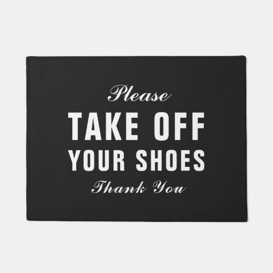 Please Take Off Your Shoes Doormat | Zazzle.com