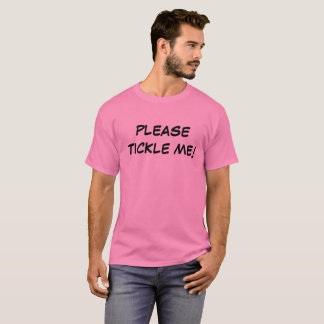 Please Tickle Me T-Shirt