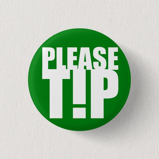 "Please Tip" Service Industry Button (Front)